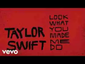 Taylor Swift - Look What You Made Me Do (Kanye West Diss) (Lyric Video)